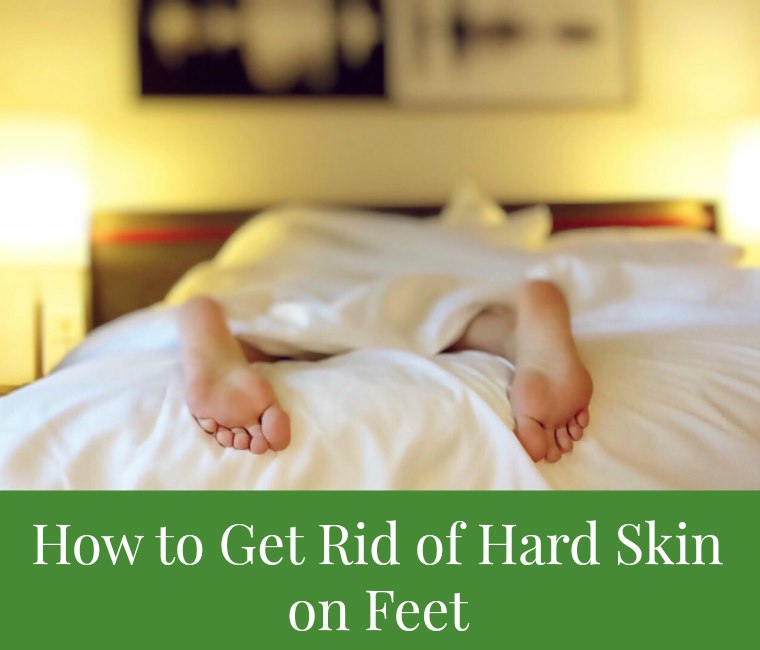 how-to-get-rid-of-hard-skin-on-feet-step-by-step-guide-cushy-spa