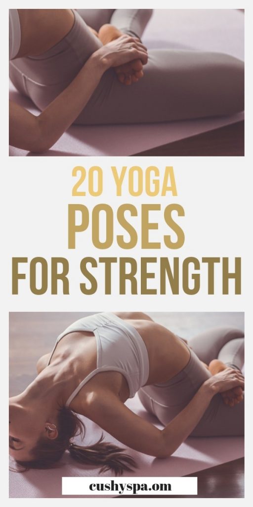 20 Yoga Poses for Strength You Need to Know - Cushy Spa