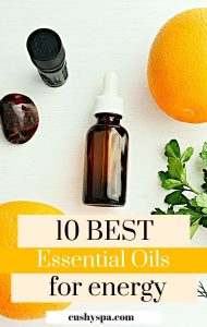 10 Best Essential Oils for Energy and How to Use Them - Cushy Spa