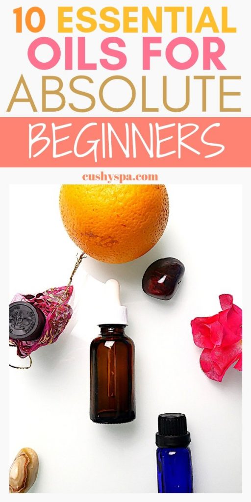 10 Best Essential Oils For Beginners And Their Benefits Cushy Spa 2084