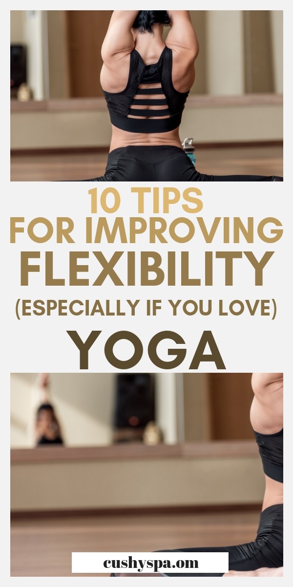 10 Yoga Poses for Flexibility Your Body Needs - Cushy Spa