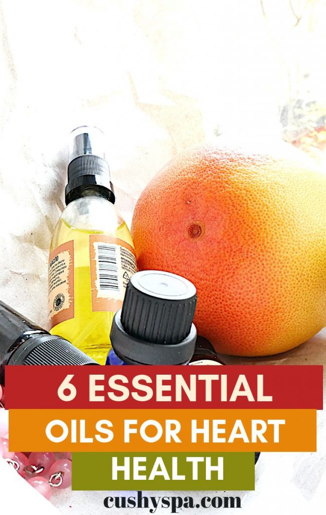 6 Must Have Essential Oils for Heart Health Cushy Spa