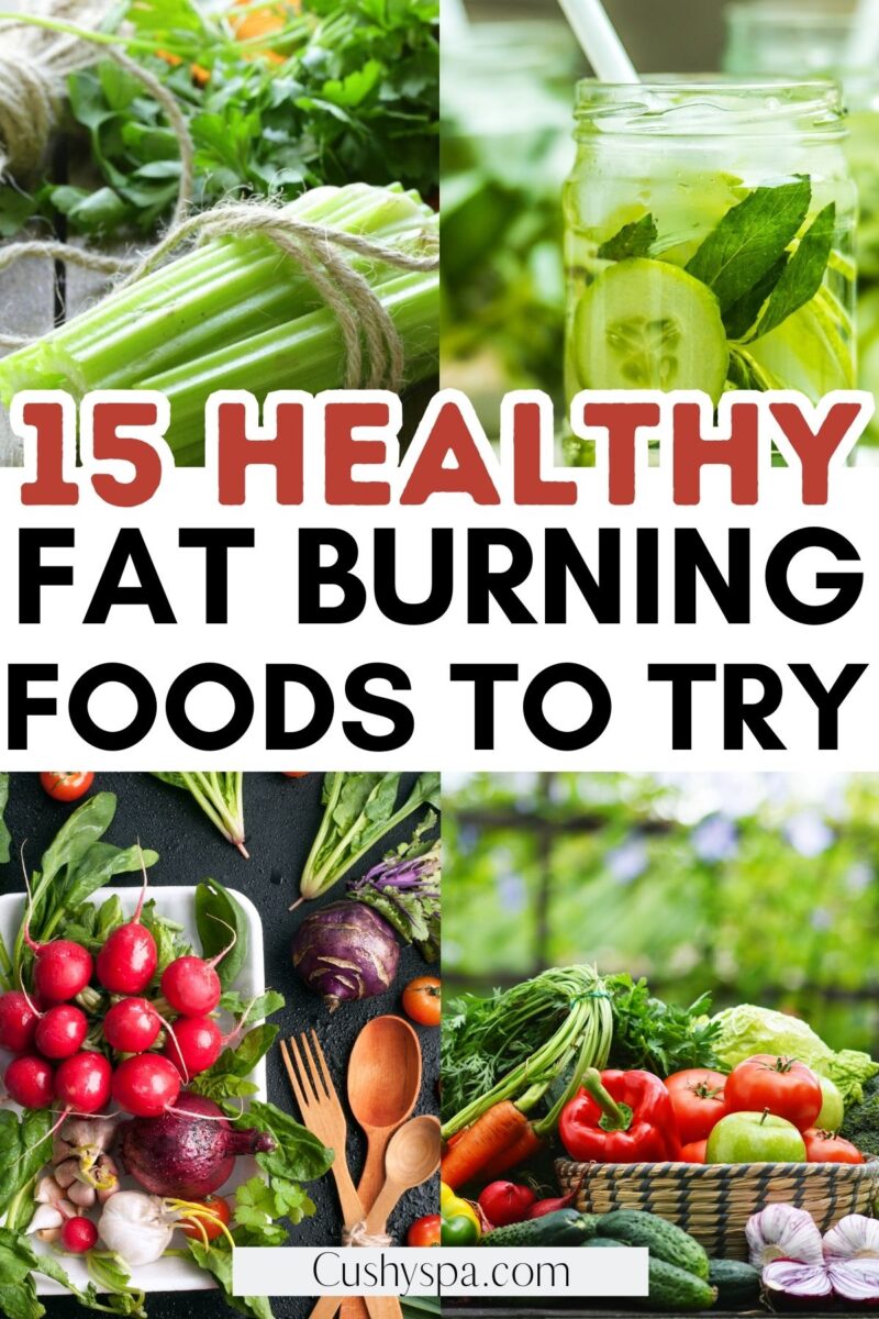 15 Fat Burning Foods That are Delicious - Cushy Spa