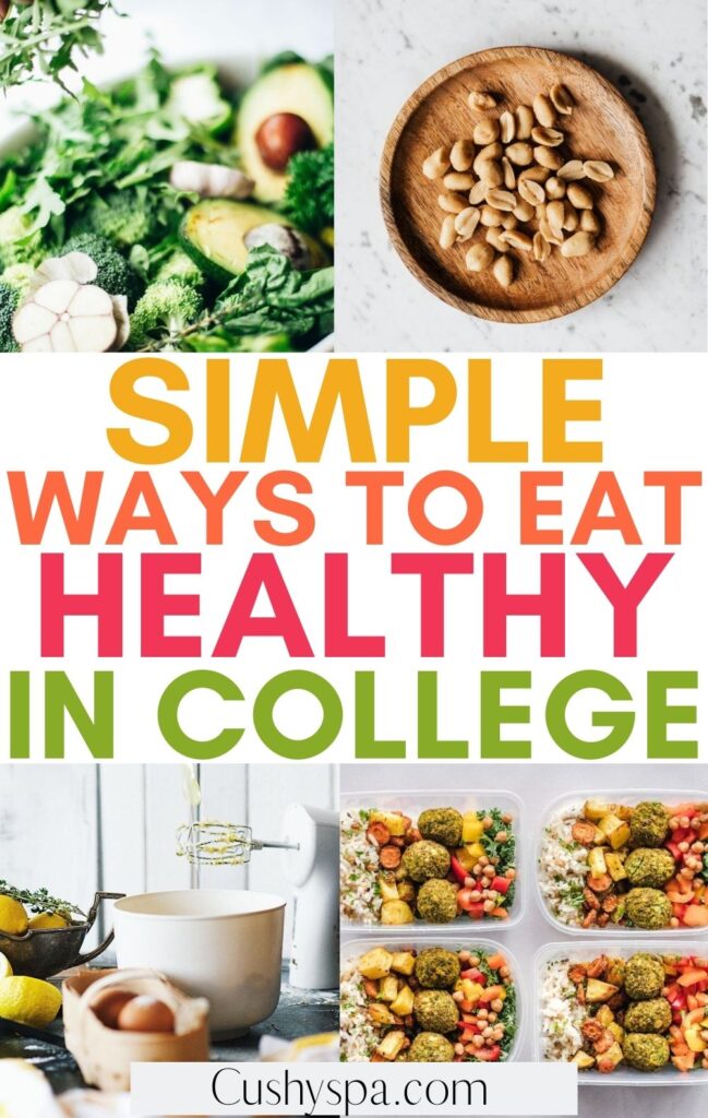 How to Eat Healthy in College - Cushy Spa