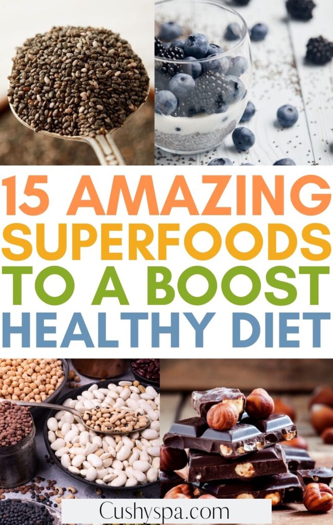 15 Superfoods To Boost A Healthy Diet - Cushy Spa