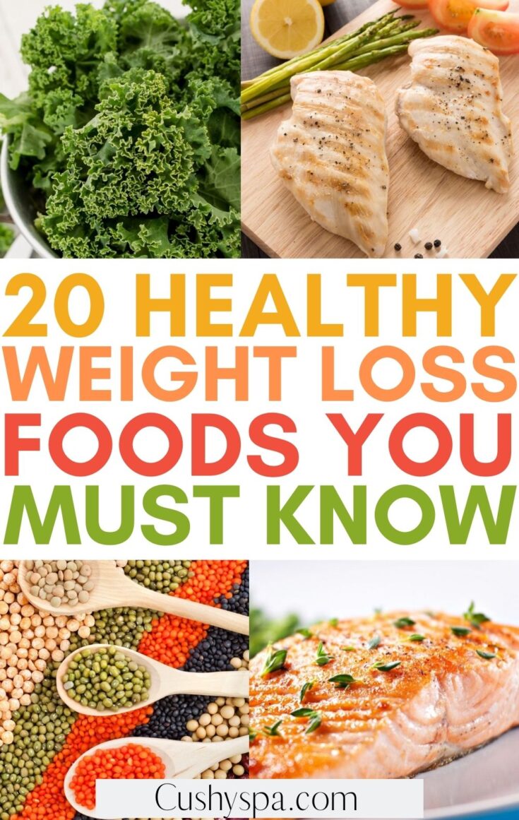 20 Weight Loss Foods You Need to Know - Cushy Spa