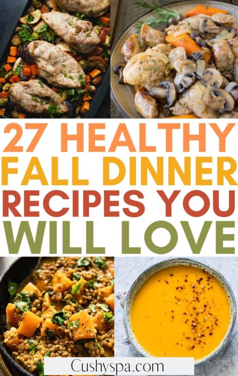 27 Healthy Fall Dinner Recipes to Make - Cushy Spa