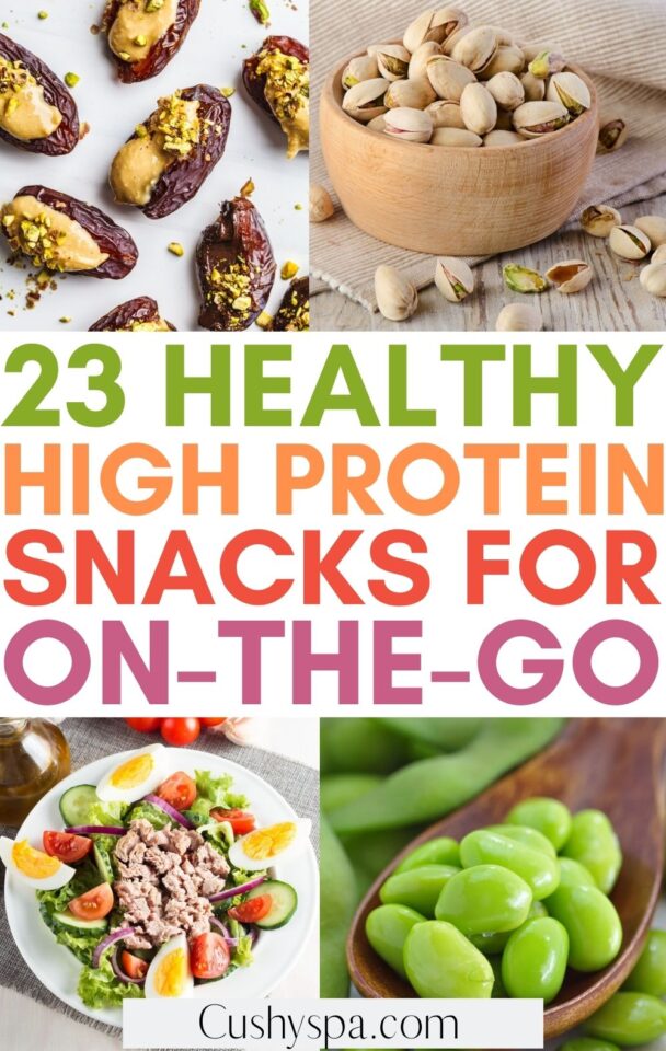 23 High Protein Snacks on the Go - Cushy Spa