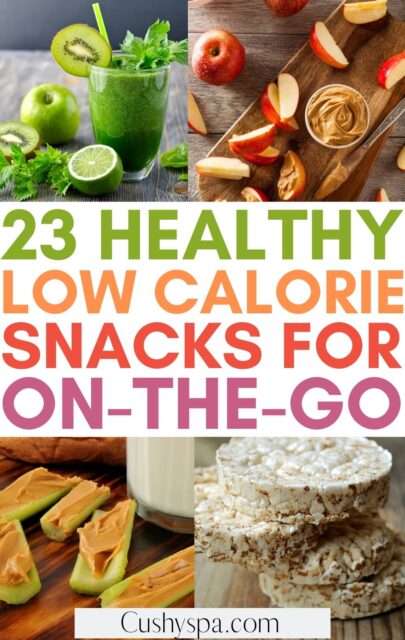 23 Low-Calorie Snacks on the Go - Cushy Spa