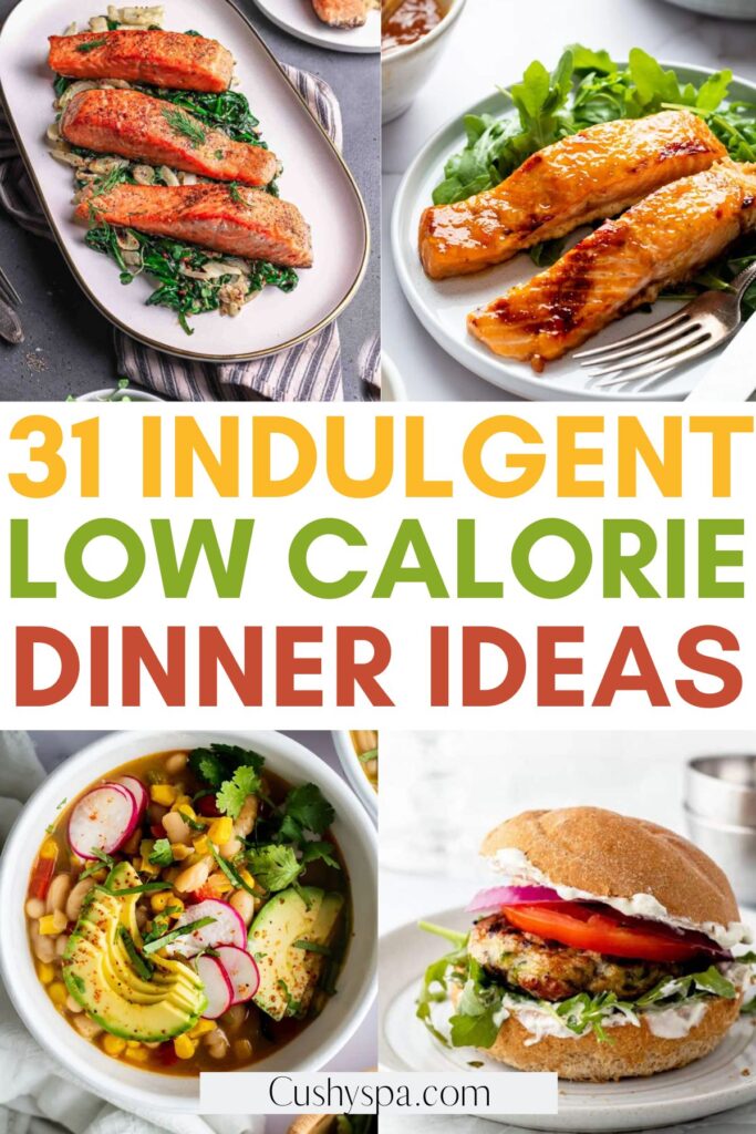 31 Low Calorie Dinner Ideas - Cushy Spa