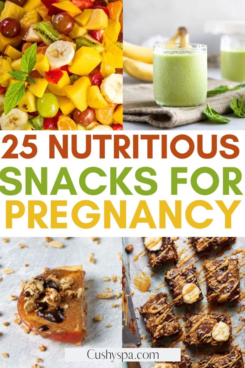 25 Healthy Snacks For Pregnancy Cushy Spa 7605