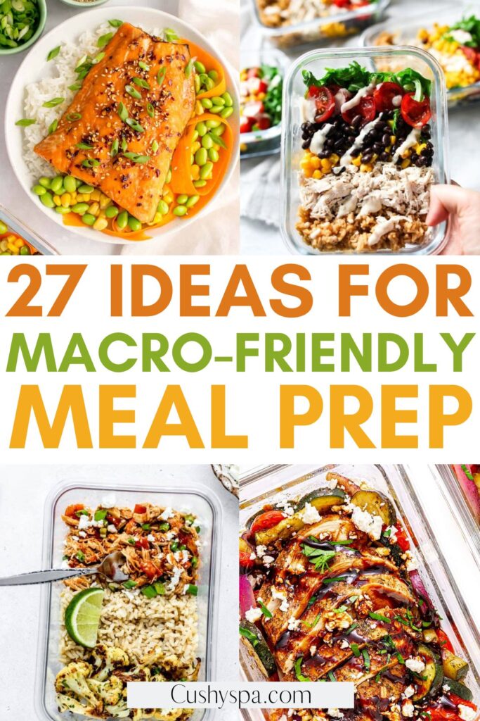 27 Macro-Friendly Meal Prep Ideas - Cushy Spa