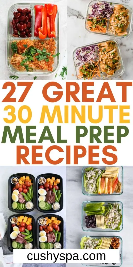 27 Lazy Meal Prep Ideas Ready in 30 Min or Less - Cushy Spa