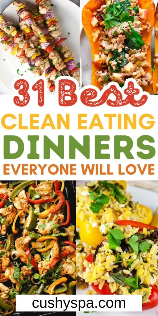 31 Clean Eating Dinner Ideas - Cushy Spa